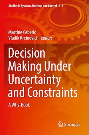 Decision Making Under Uncertainty and Constraints