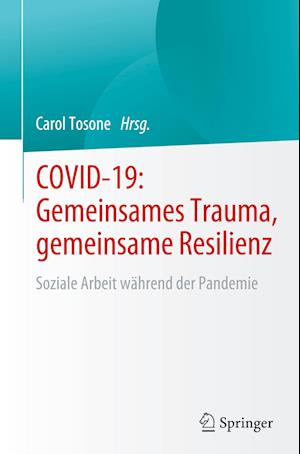 COVID-19: Gemeinsames Trauma, gemeinsame Resilienz