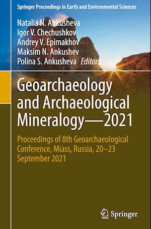 Geoarchaeology and Archaeological Mineralogy-2021