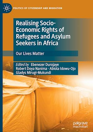 Realising Socio-Economic Rights of Refugees and Asylum Seekers in Africa
