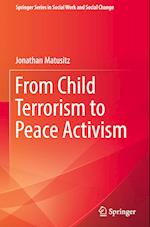 From Child Terrorism to Peace Activism