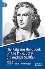 The Palgrave Handbook on the Philosophy of Friedrich Schiller
