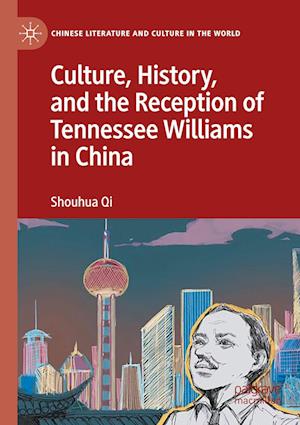 Culture, History, and the Reception of Tennessee Williams in China