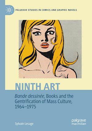 Ninth Art. Bande dessinée, Books and the Gentrification of Mass Culture, 1964-1975