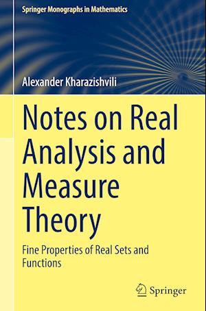 Notes on Real Analysis and Measure Theory