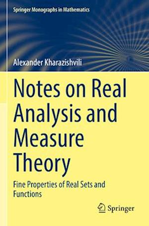 Notes on Real Analysis and Measure Theory