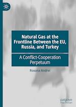 Natural Gas at the Frontline Between the EU, Russia, and Turkey