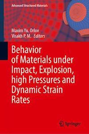 Behavior of Materials under Impact, Explosion, High Pressures and Dynamic Strain Rates