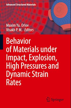 Behavior of Materials under Impact, Explosion, High Pressures and Dynamic Strain Rates