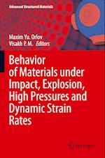 Behavior of Materials under Impact, Explosion, High Pressures and Dynamic Strain Rates