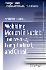 Wobbling Motion in Nuclei: Transverse, Longitudinal, and Chiral