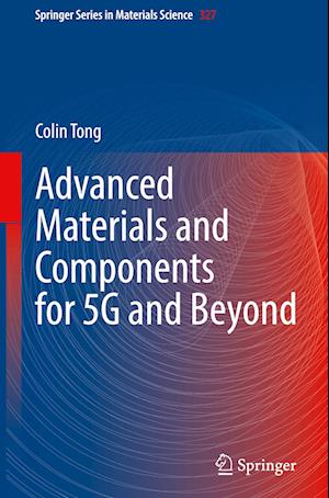 Advanced Materials and Components for 5G and Beyond