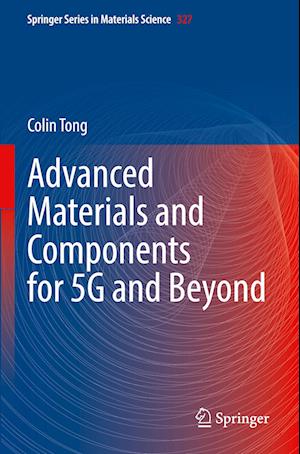 Advanced Materials and Components for 5g and Beyond