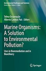 Marine Organisms: A Solution to Environmental Pollution?