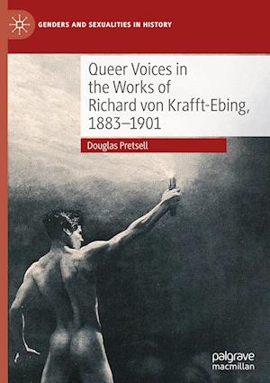 Queer Voices in the Works of Richard von Krafft-Ebing, 1883–1901