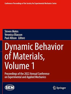 Dynamic Behavior of Materials, Volume 1