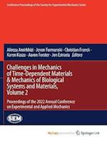 Challenges in Mechanics of Time-Dependent Materials & Mechanics of Biological Systems and Materials, Volume 2 : Proceedings of the 2022 Annual Confere