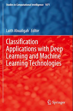 Classification Applications with Deep Learning and Machine Learning Technologies