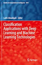 Classification Applications with Deep Learning and Machine Learning Technologies