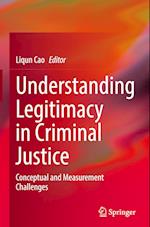 Understanding Legitimacy in Criminal Justice