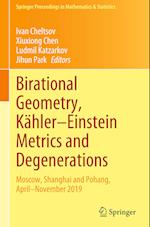 Birational Geometry, Kähler–Einstein Metrics and Degenerations