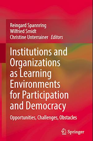 Institutions and Organizations as Learning Environments for Participation and Democracy