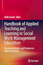 Handbook of Applied Teaching and Learning in Social Work Management Education