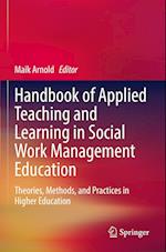 Handbook of Applied Teaching and Learning in Social Work Management Education