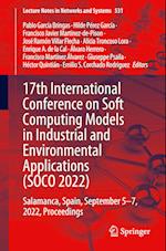 17th International Conference on Soft Computing Models in Industrial and Environmental Applications (SOCO 2022)