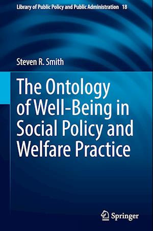 The Ontology of Well-Being in Social Policy and Welfare Practice