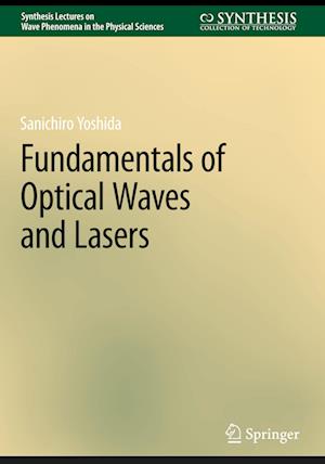 Fundamentals of Optical Waves and Lasers