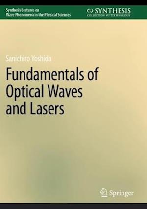 Fundamentals of Optical Waves and Lasers