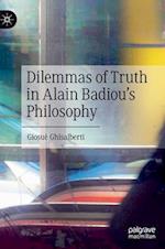 Dilemmas of Truth in Alain Badiou's Philosophy