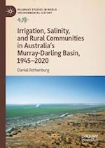 Irrigation, Salinity, and Rural Communities in Australia's Murray-Darling Basin, 1945¿2020