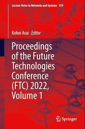 Proceedings of the Future Technologies Conference (FTC) 2022, Volume 1