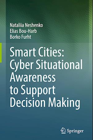 Smart Cities: Cyber Situational Awareness to Support Decision Making