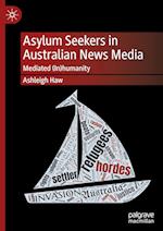 Asylum Seekers in Australian News Media