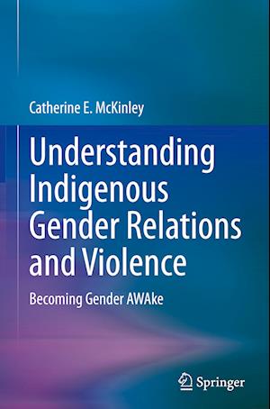 Understanding Indigenous Gender Relations and Violence