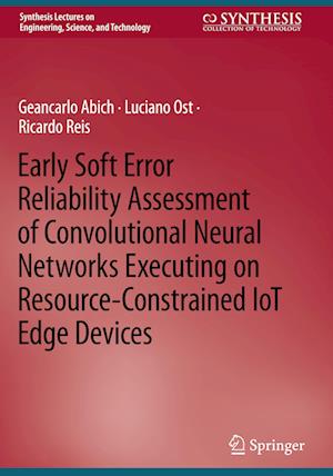 Early Soft Error Reliability Assessment of Convolutional Neural Networks Executing on Resource-Constrained IoT Edge Devices