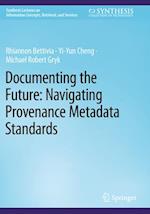 Documenting the Future: Navigating Provenance Metadata Standards 