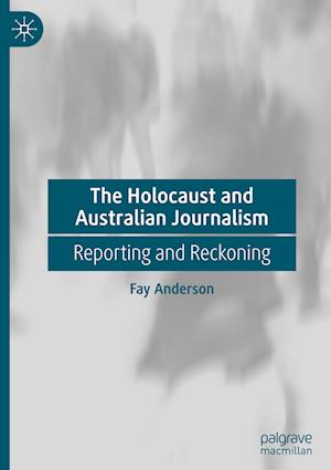 The Holocaust and Australian Journalism