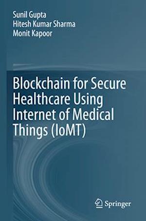 Blockchain for Secure Healthcare Using Internet of Medical Things (IoMT)