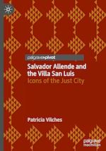 Salvador Allende and the Villa San Luis