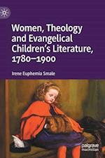 Women, Theology and Evangelical Children's Literature, 1780-1900