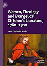 Women, Theology and Evangelical Children¿s Literature, 1780-1900