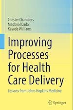 Improving Processes for Health Care Delivery