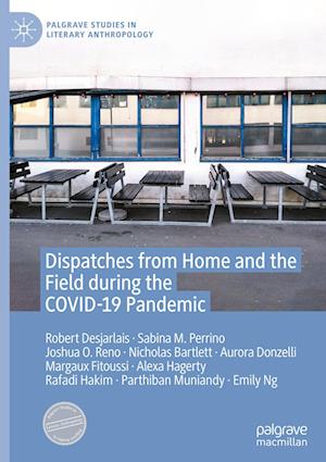 Dispatches from Home and the Field during the COVID-19 Pandemic