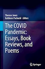 The COVID Pandemic: Essays, Book Reviews, and Poems