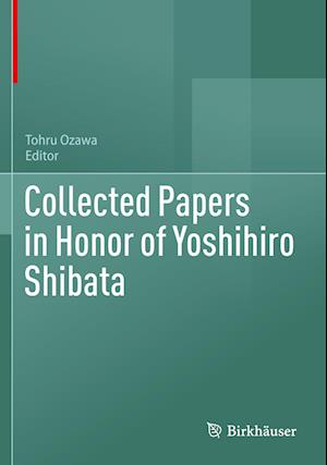 Collected Papers in Honor of Yoshihiro Shibata