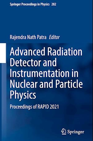 Advanced Radiation Detector and Instrumentation in Nuclear and Particle Physics